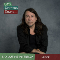 214 - É o que me interessa, Lenine/Música declamada
