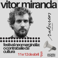 Festival Neomarginália: o contrabaile da cultura - com Vitor Miranda