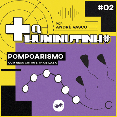 + Q HUMINUTINHO