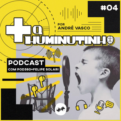 + Q HUMINUTINHO