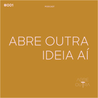 ABRE OUTRA IDEIA AÍ