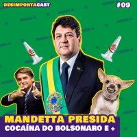 09. Mandetta Presidente, Cocaína do Bolsonaro, Pinscher engravidou Pitbull e mais.