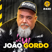 JOÃO GORDO - Podpah #430