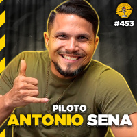 PILOTO ANTONIO SENA - Podpah #453