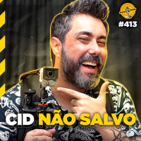 CID NÃO SALVO - Podpah #413