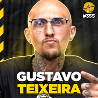 GUSTAVO TEIXEIRA - Podpah #355