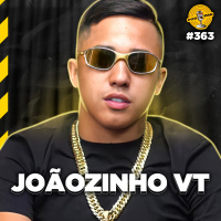MC JOÃOZINHO VT - Podpah #363