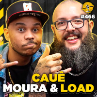 CAUÊ MOURA amp LOAD - Podpah #466