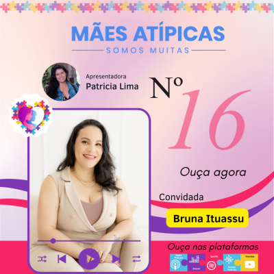 Mães Atípicas - Somos Muitas