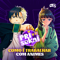 Bastidores da produção de animes | Prisekai #4