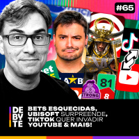 Ep. 65 - Bets Esquecidas, Ubisoft Surpreende, Tiktok invade YouTube e Mais!