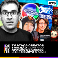 Ep. 79 - TV Ataca Creator, 1M Contra Apagão dos Games, Grok Surta e Mais!