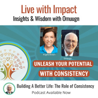 Building a Better Life The Role of Consistency