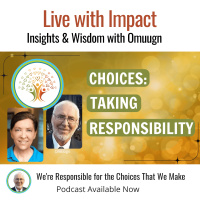 Were Responsible for the Choices That We Make