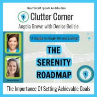 The Serenity Roadmap: A Guide to Goal-Driven Living with Denise Belisle