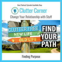What is Your Goal in Life? Find Your Path, Clear the Clutter!
