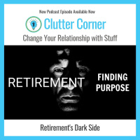 The Dark Side of Retiring: Finding Purpose