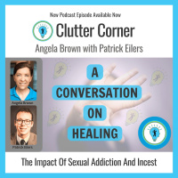 A Conversation on Healing: Sexual Addiction, Trauma, and Hope with Patrick Eilers