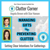 Managing Gifts and Preventing Clutter with Star Hansen