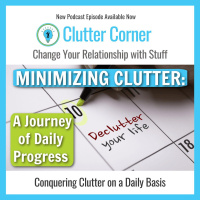 Clutter is an Ongoing Thing - Learning How to Cope