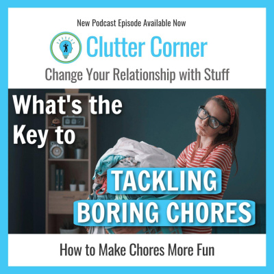 Clutter Corner - Organize, Clean and Transform Your Home
