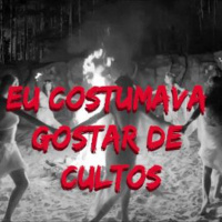 #16 Eu Costumava Gostar De Culto
