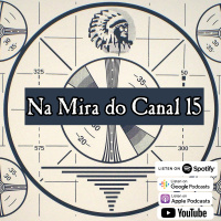 Subrumundo #131 Na Mira do Canal 15