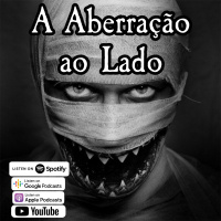 Subrumundo #147 - A Aberração ao Lado