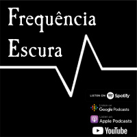 Subrumundo #156 - Frequência Escura