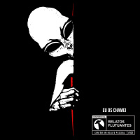 Eu Os Chamei - Relato Ufológico #121