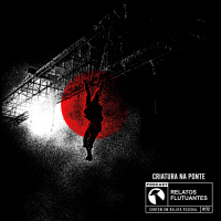 Criatura Na Ponte - Fita #172