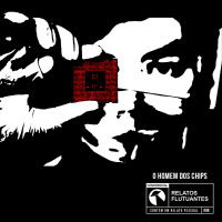 O Homem dos Chips - Relato Ufológico #99