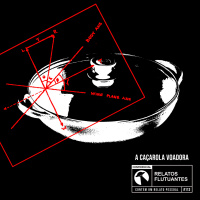 A Caçarola Voadora - Relato Ufológico #113