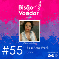 55: Se a Anne Frank gosta...