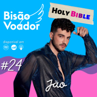 24: Jão | Holy BI-ble