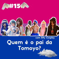 15: Quem é o pai da Tomoyo?