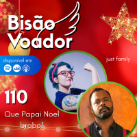 110: Que Papai Noel brabo!