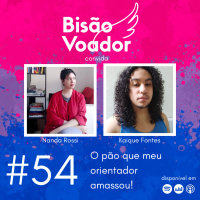 54: O pão que o meu orientador amassou!