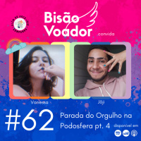 62: Parada do Orgulho na Podosfera pt. 4
