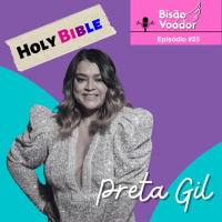 25: Preta Gil | HOLY Bi-Ble