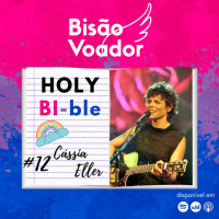 12: Cássia Eller | Holy BI-ble