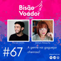 67: A gente vai gaguejar cheiroso!