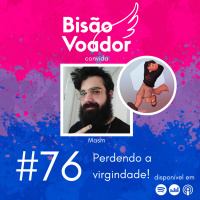 76: Perdendo a virgindade!