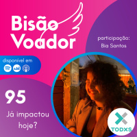95: Já impactou alguém hoje?