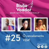 25: O cancelamento VEM!