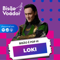 01: Loki | Bisão é Pop
