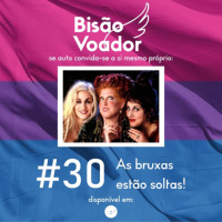30: As bruxas estão soltas