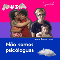 03: Não somos psicólogues