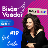 19: Gal Costa | Holy BI-ble