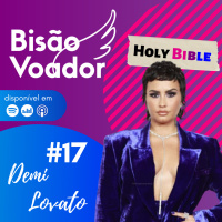 17: Demi Lovato | Holy BI-ble